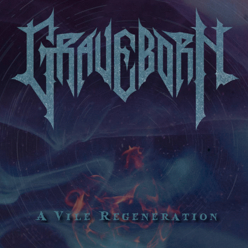 Graveborn : A Vile Regeneration Graveborn : A Vile Regeneration